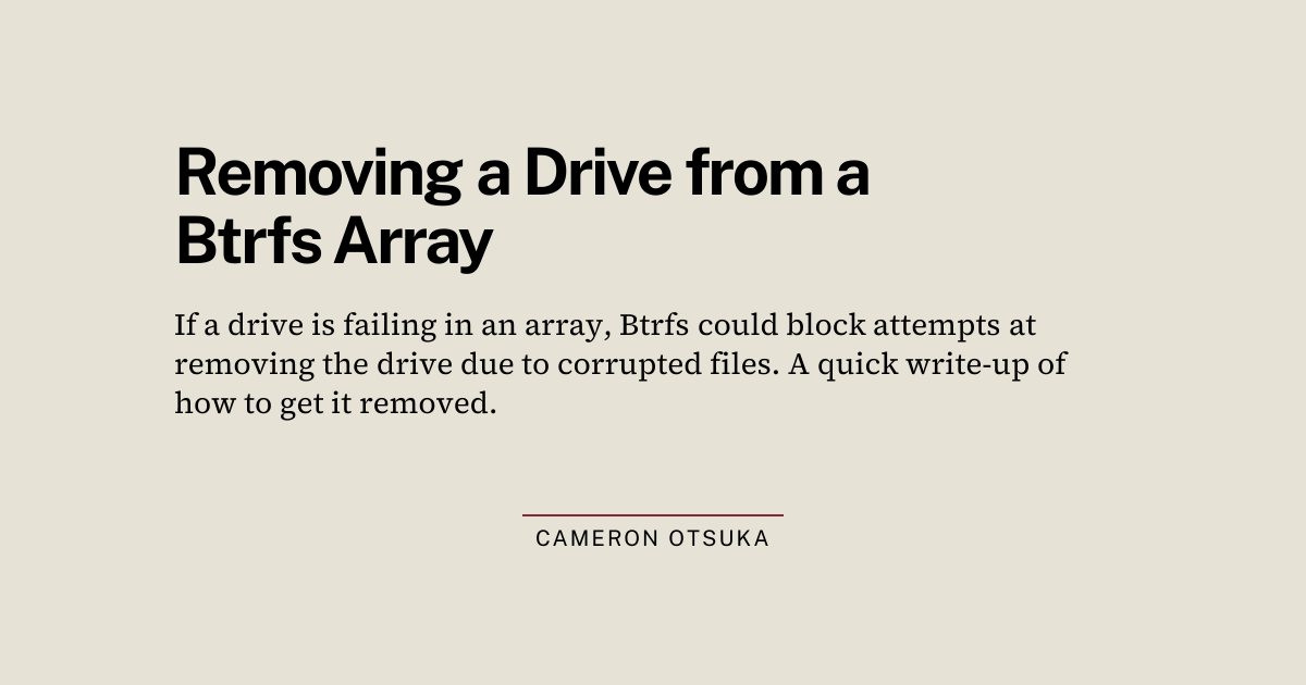 Removing a Drive from a Btrfs Array | Cameron Otsuka