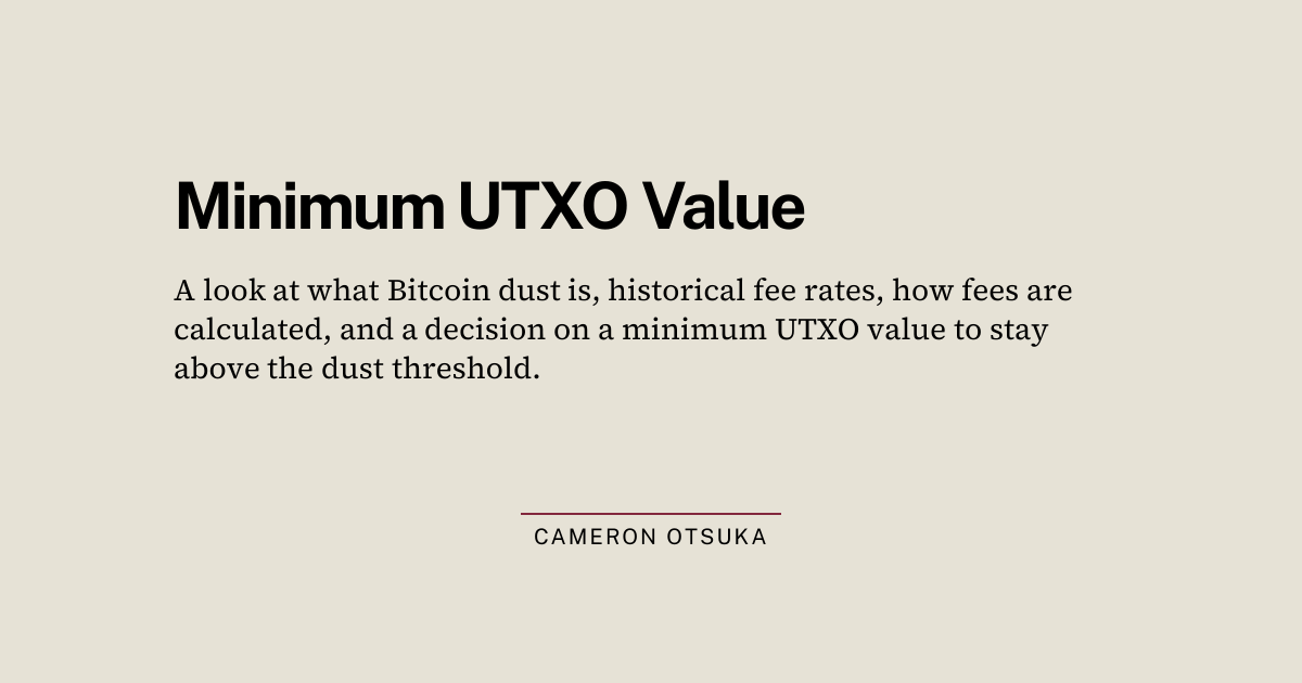 Minimum UTXO Value | Cameron Otsuka